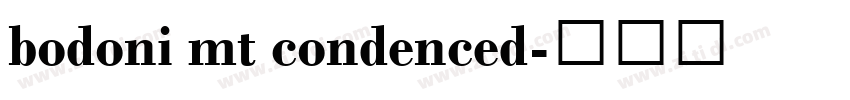 bodoni mt condenced字体转换